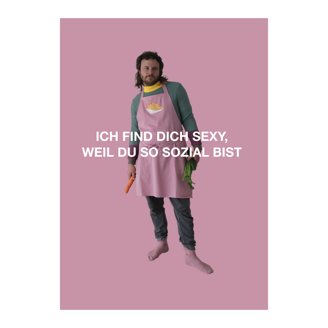rosa Plakat, Jakob Mayer Plakat, ich find dich sexy weil du so sozial bist Plakat