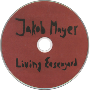 CD Cover Living Easengard, Jakob Mayer